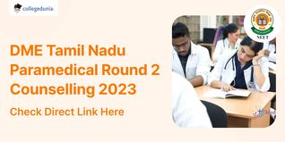 DME Tamil Nadu Paramedical Round 2 Counselling 2023 Choice Filling to Start from Sep 4; Check Details Here